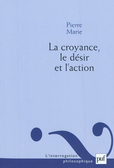 La croyance, le désir et l'action