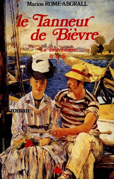 La Braconnière. Vol. 3. Le Tanneur de Bièvre : février 1856 - décembre 1857