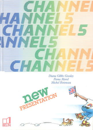 Channel 5 : langue vivante 1, livre élève