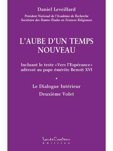 L'aube d'un temps nouveau : le dialogue intérieur : deuxième volet
