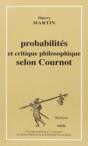 Probabilités et critique philosophique selon Cournot