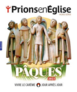 Prions en Eglise, hors série. Pâques 2023 : vivre le carême jour après jour