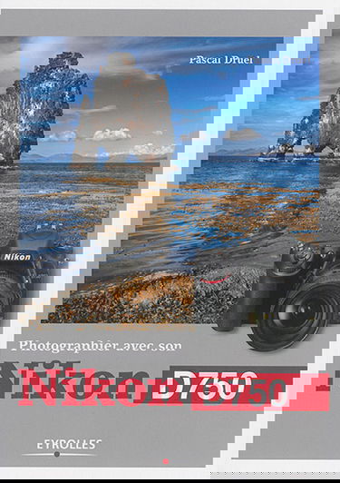 Photographier avec son Nikon D750