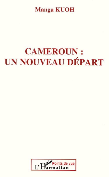 Cameroun, un nouveau départ