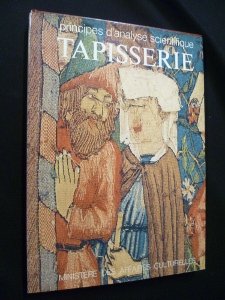 Couverture de Inventaire général des monuments et des richesses artistiques de la France, Principes d'analyse scientifique Tapisserie, Méthode et vocabulaire