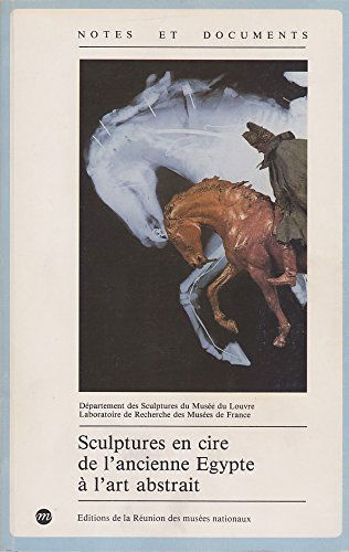 Sculptures en cire, de l'ancienne Egypte à l'art abstrait