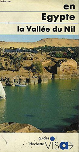 En Égypte, la vallée du Nil (Guides Visa)
