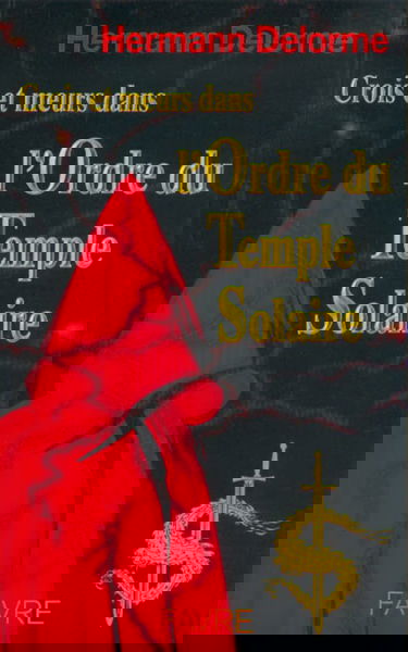 Crois et meurs dans l'Ordre du Temple Solaire