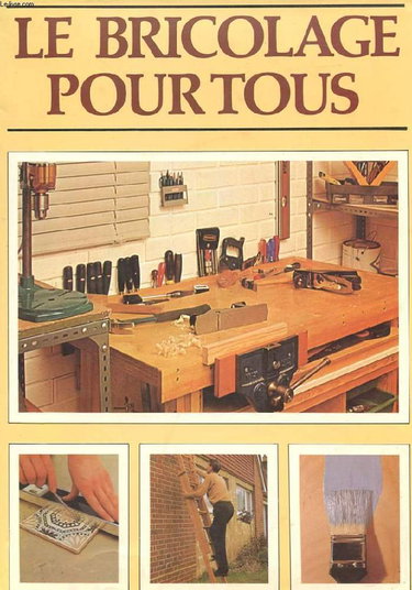 Couverture de LE BRICOLAGE POUR TOUS par Collectif