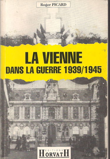 La Vienne dans la guerre 39-45
