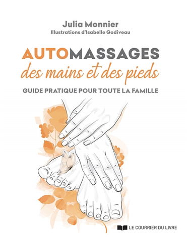 Automassages des mains et des pieds : guide pratique pour toute la famille