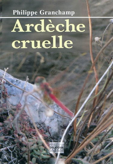 Ardèche cruelle