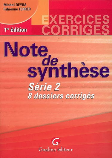 Note de synthèse : 8 dossiers corrigés. Vol. 2