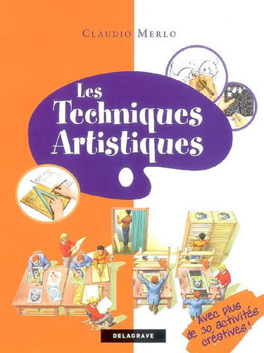 Les techniques artistiques : de la connaissance au savoir-faire