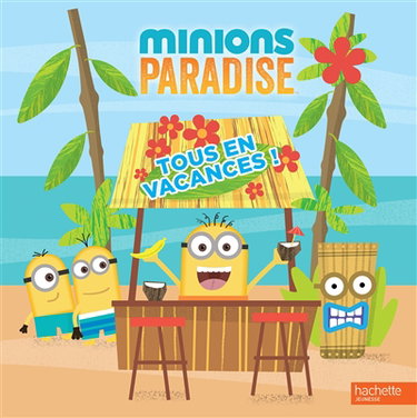 Couverture de Minions paradise : tous en vacances ! par Hachette Jeunesse