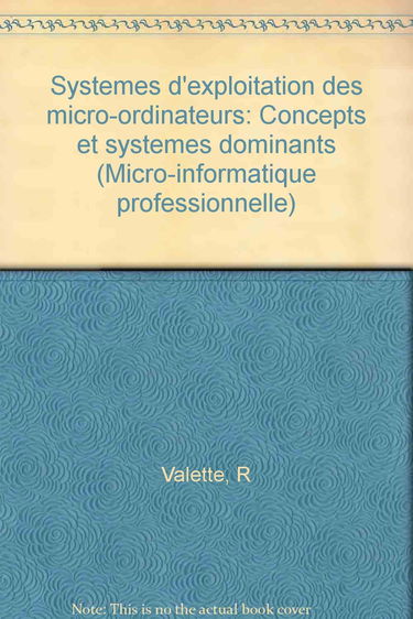 Systèmes d'exploitation des micro-ordinateurs : concepts et systèmes dominants