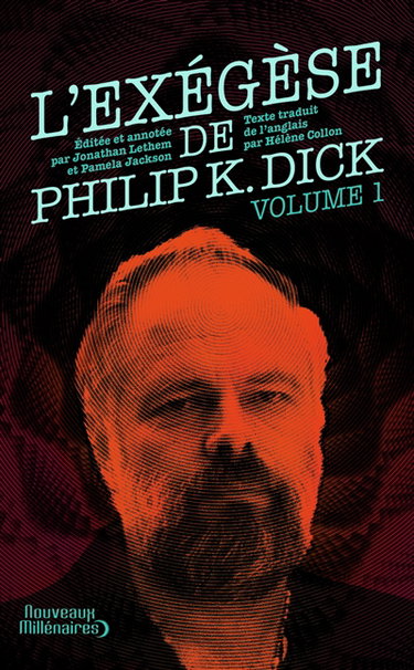 Couverture de L'exégèse de Philip K. Dick. Vol. 1
