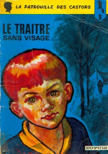 Couverture de La Patrouille des castors. Vol. 9. Le Traitre sans visage