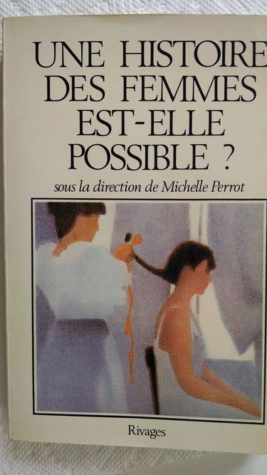 Une Histoire des femmes est-elle possible ?