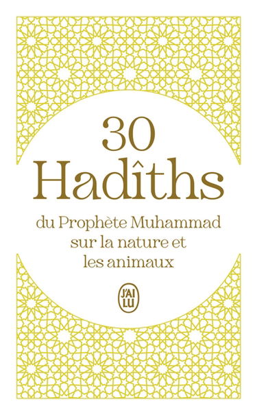 30 hadîths du prophète Muhammad sur la nature et les animaux