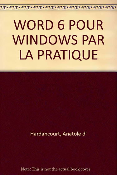 WORD 6 POUR WINDOWS PAR LA PRATIQUE