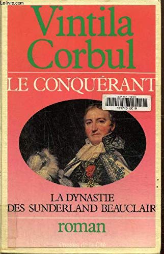 La dynastie des Sunderland-Beauclair. Vol. 3. Le conquérant