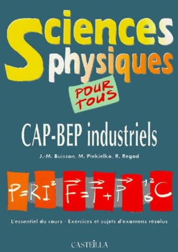 Sciences physiques pour tous : CAP-BEP industriels
