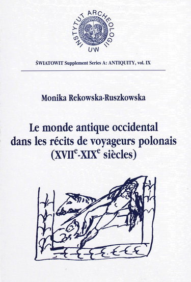 Couverture de Le monde antique occidental dans les récits de voyageurs polonais : XVIIe - XIXe siècles