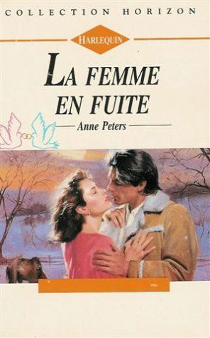 La femme en fuite : Collection : Harlequin horizon n° 1348