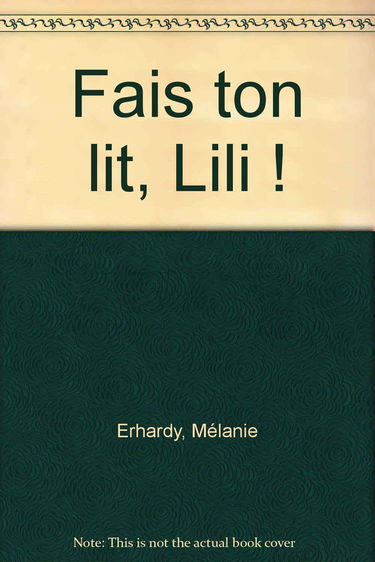 Fais ton lit, Lili !