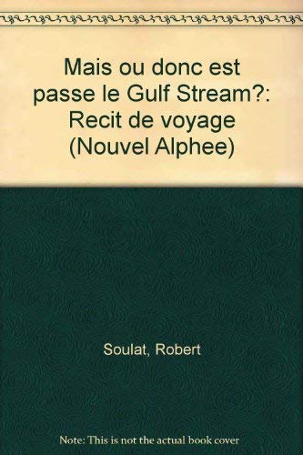 Mais ou est donc passe le gulf stream ?