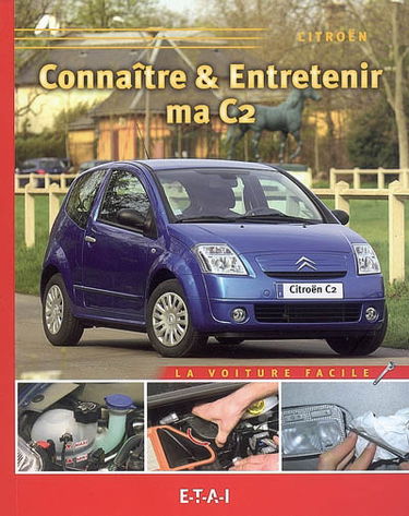 Connaître & entretenir ma C2