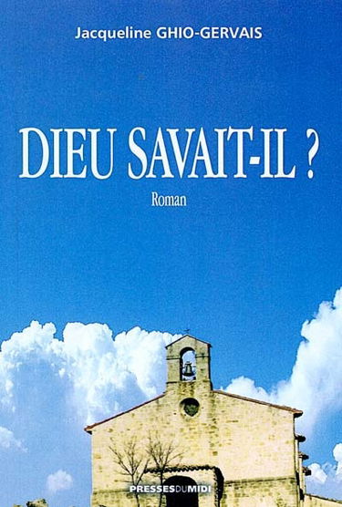 Dieu savait-il ?