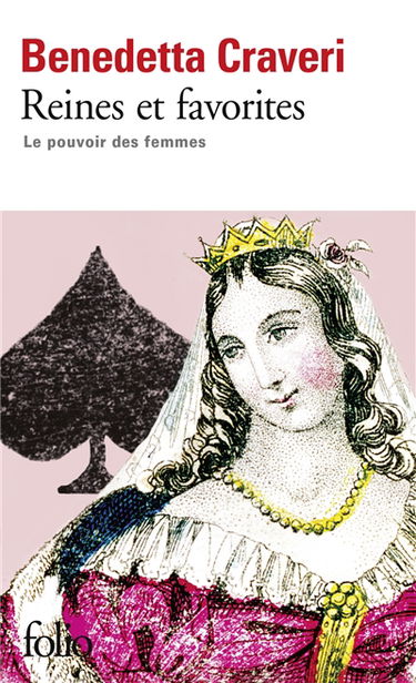 Reines et favorites : le pouvoir des femmes