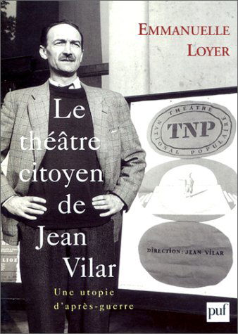 Le théâtre citoyen de Jean Vilar : une utopie d'après-guerre