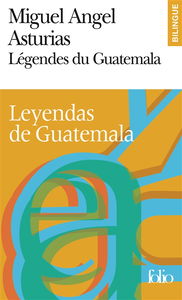 Légendes du Guatemala. Leyendas de Guatemala