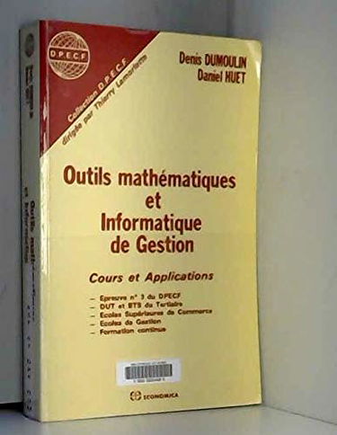 Outils mathématiques et informatique de gestion : cours et applications