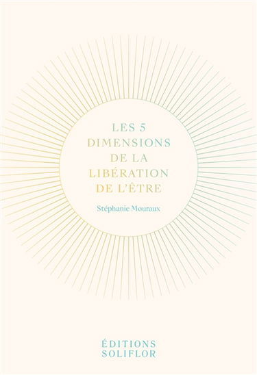 Les 5 dimensions de la libération de l'être