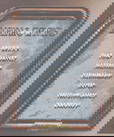 Groupe Mémoires: Arickx, Diaz Galvez, Hastaire, Kleinmann, Kuper, Vaughn-James, Zaborov