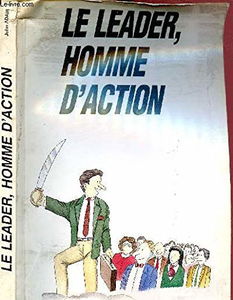Le Leader, homme d'action