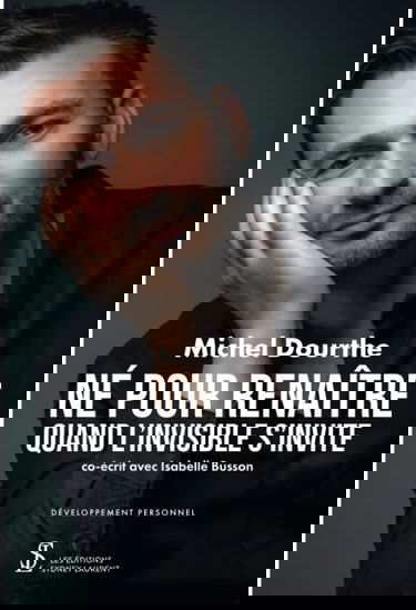 Né pour Renaître: Quand l’invisible s’invite