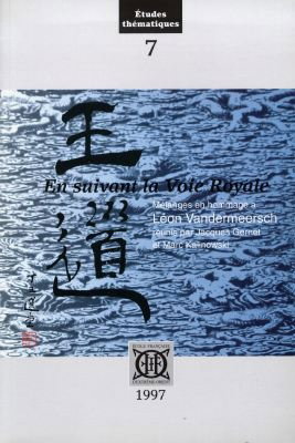 En suivant la voie royale : mélanges offerts à Léon Vandermeersch