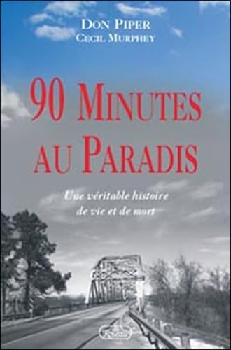 90 Minutes au paradis: Une véritable histoire de vie et de mort