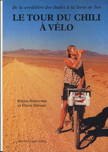 Le tour du Chili à vélo : de la Cordillère des Andes à la Terre de Feu