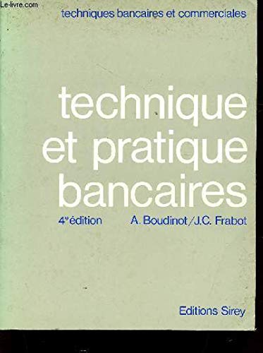 Technique et pratique bancaires : C.A.P. et B.P. de banque et d'enseignement technique