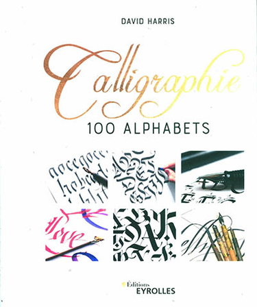 Couverture de Calligraphie : 100 alphabets