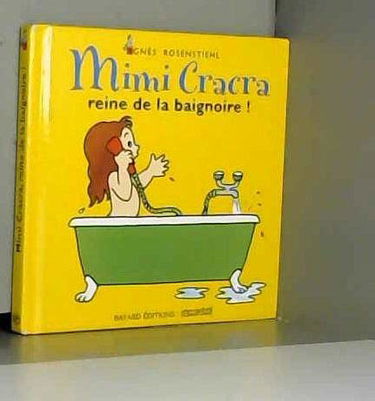 Mimi Cracra, reine de la baignoire !
