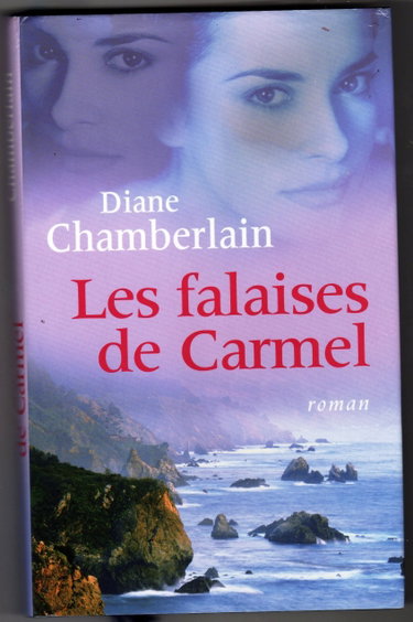 Couverture de Les falaises de Carmel. Roman traduit de l'anglais. par Diane Chamberlain