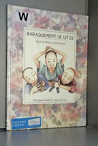 Baraquement 18, lit 22 : que la fête commence !