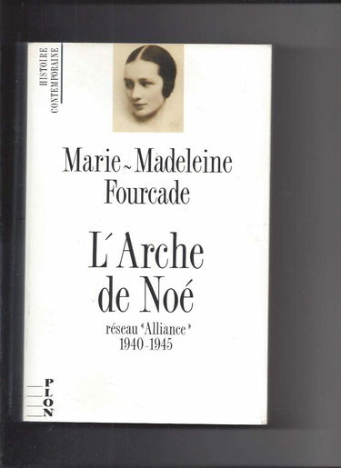 L'Arche de Noé: Réseau Alliance, 1940-1945